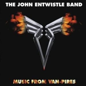 Cover of The John Entwistle Band's album "Music from Van-Pires"