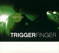 Cover of Triggerfinger's "Faders Up" album